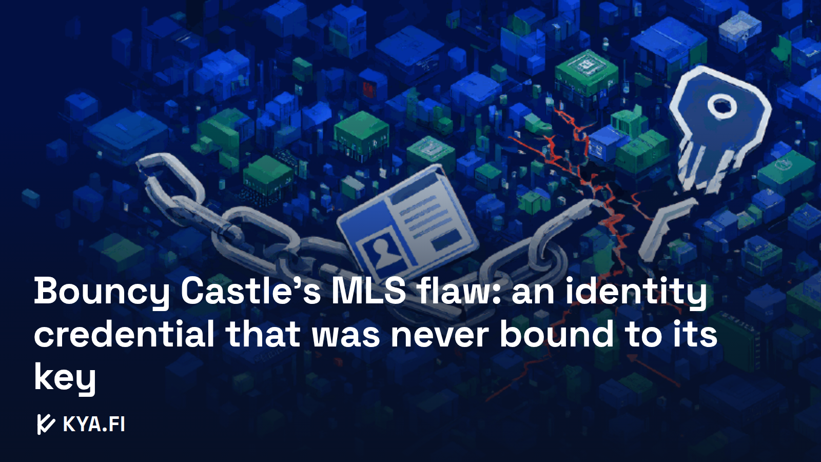 Bouncy Castle’s MLS flaw: an identity credential that was never bound to its key