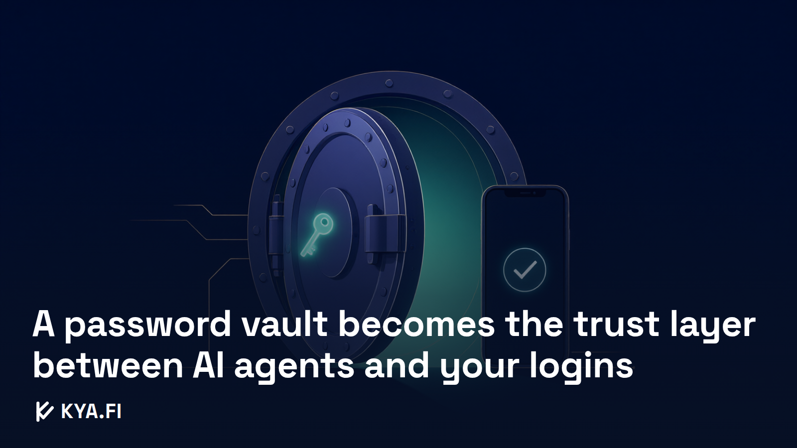 Editorial illustration: an open vault door with a glowing key, beside a phone showing an approval checkmark.