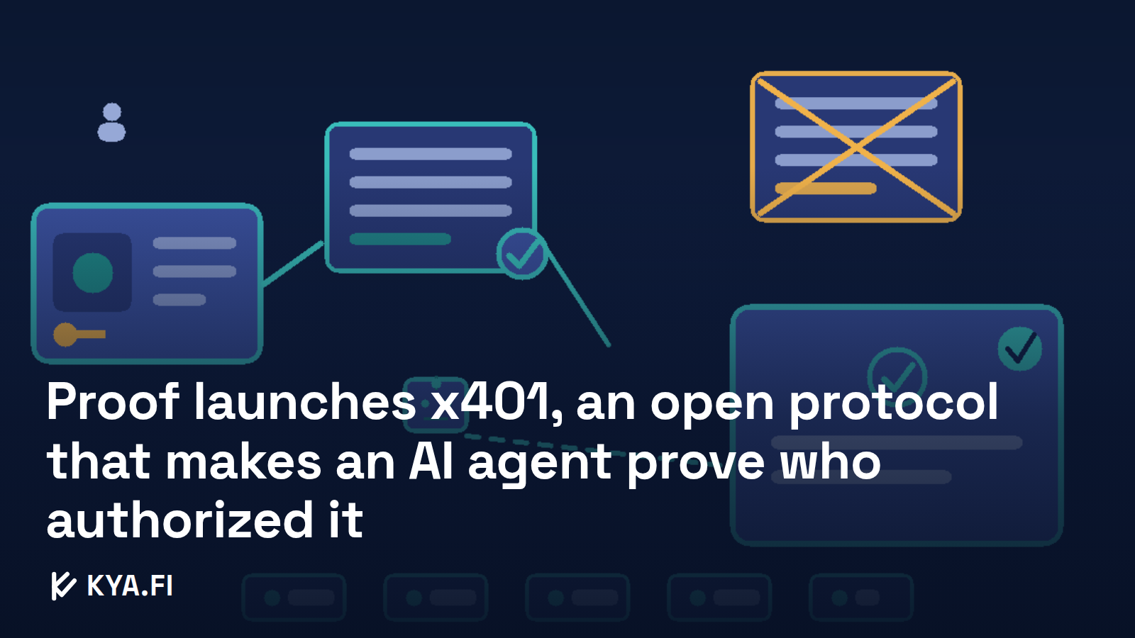 Proof launches x401, an open protocol that makes an AI agent prove who authorized it